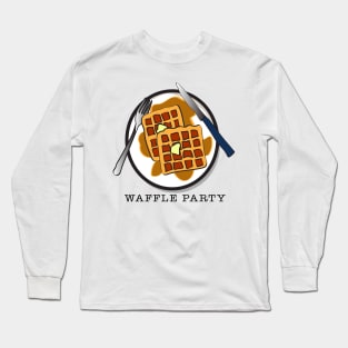 Waffle Party! Long Sleeve T-Shirt